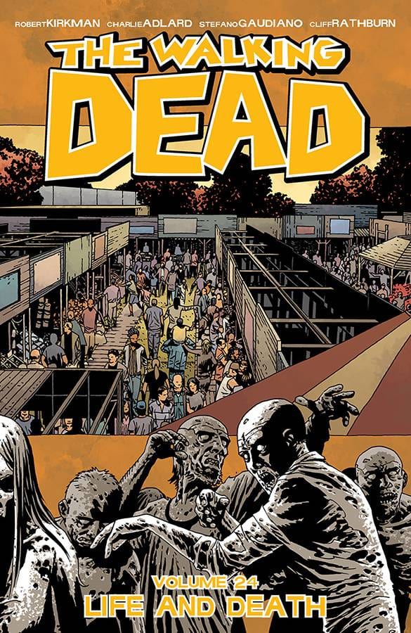 IMAGE COMICS Graphic Novel Walking Dead TP Vol 24 Life And Death (MR) 9781632154026 JUN150590