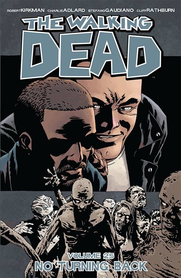 IMAGE COMICS Graphic Novel Walking Dead TP Vol 25 No Turning Back (MR) 9781632156594 DEC150677