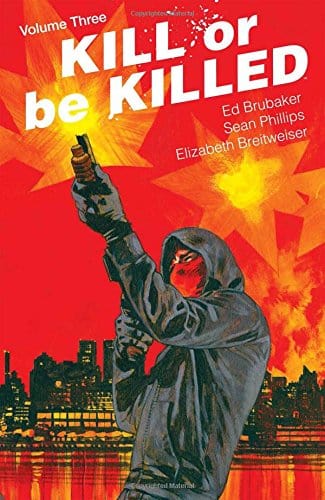 IMAGE COMICS Graphic Novel Kill Or Be Killed TP Vol 03 (MR) 9781534304710 NOV170691
