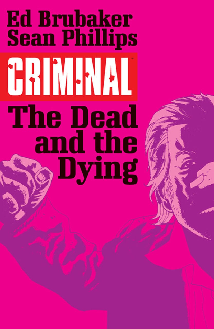 IMAGE COMICS Graphic Novel Criminal TP Vol 03 The Dead And The Dying (MR) 9781632152336 JAN150628