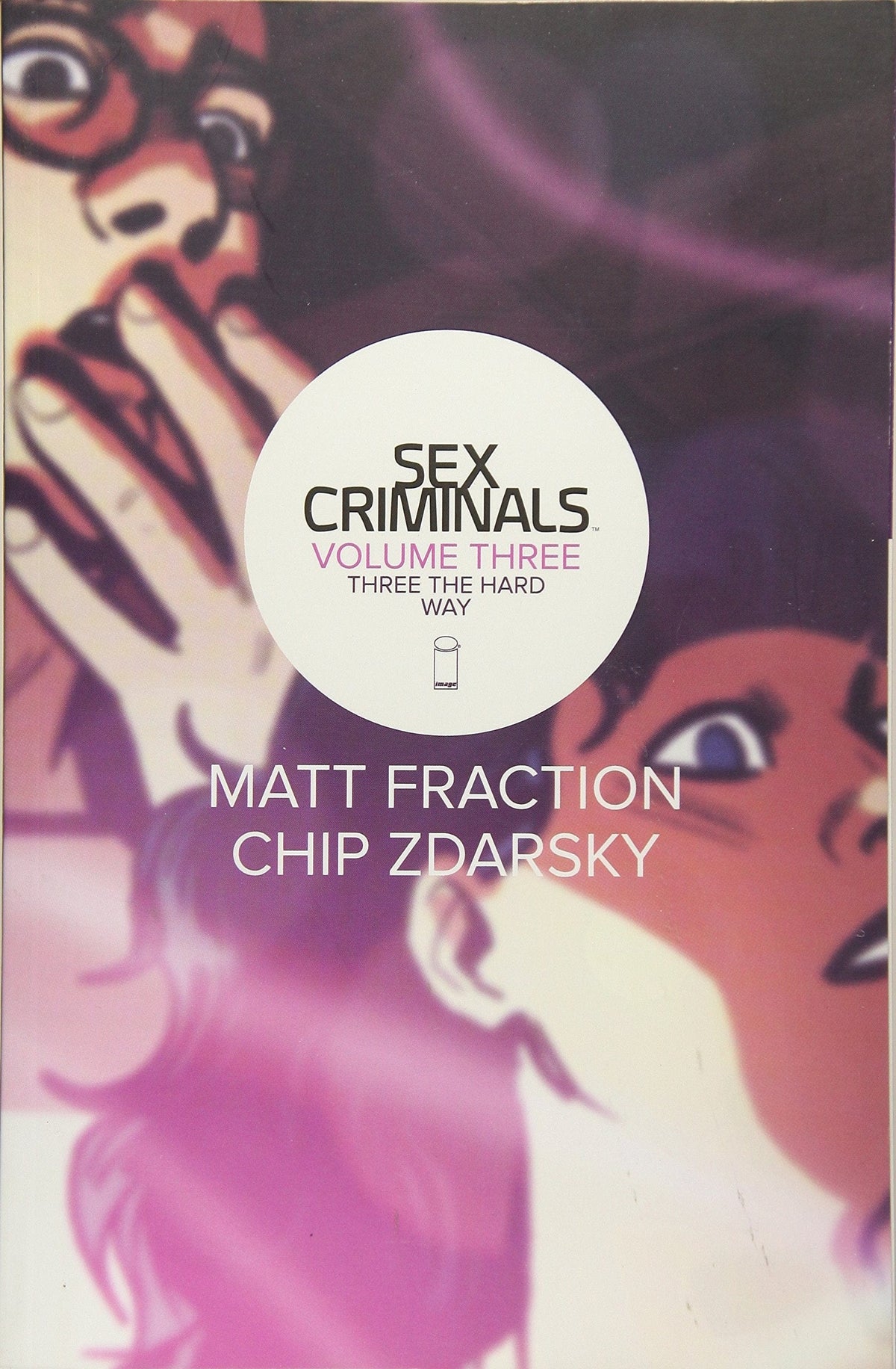 IMAGE COMICS Graphic Novel Sex Criminals TP Vol 03 Three The Hard Way (MR) 9781632155429 OCT150608