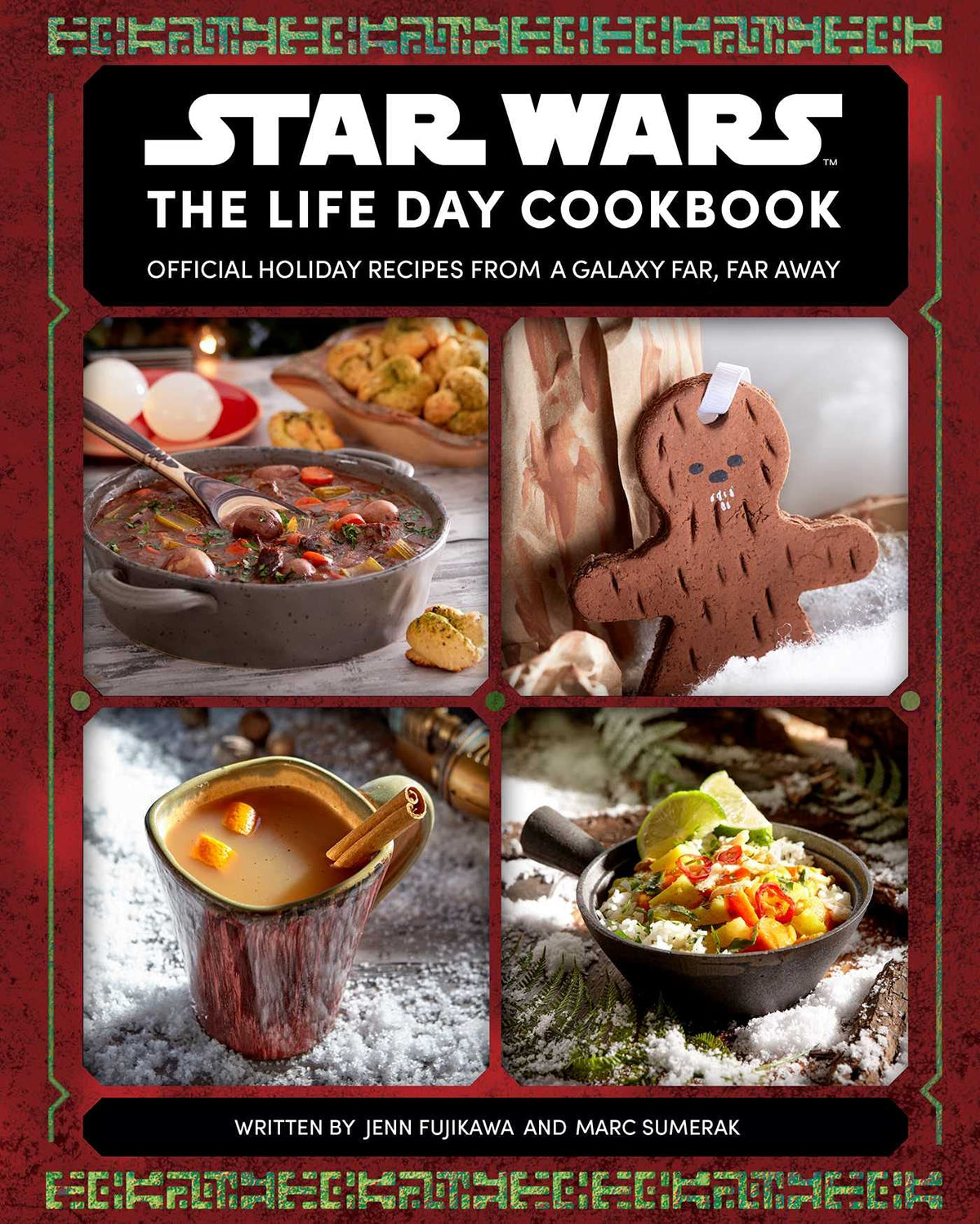 Star Wars: Life Day Cookbook - Official Holiday Recipes from a Galaxy Far, Far Away HC - Third Eye