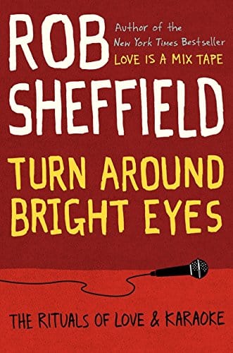 It Books Books Turn Around Bright Eyes: A Karaoke Journey of Starting Over, Falling in Love, and Finding Your Voice 9780062207630