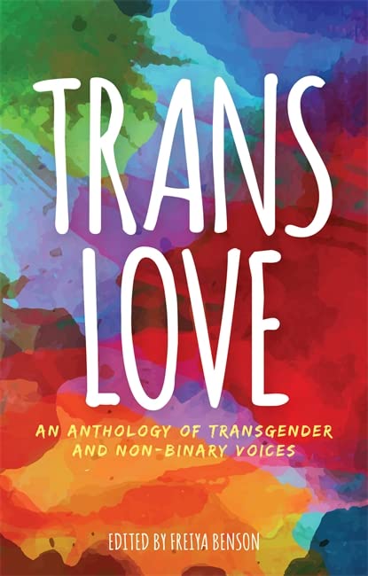 Trans Love: Anthology of Transgender and Non-Binary Voices - Third Eye