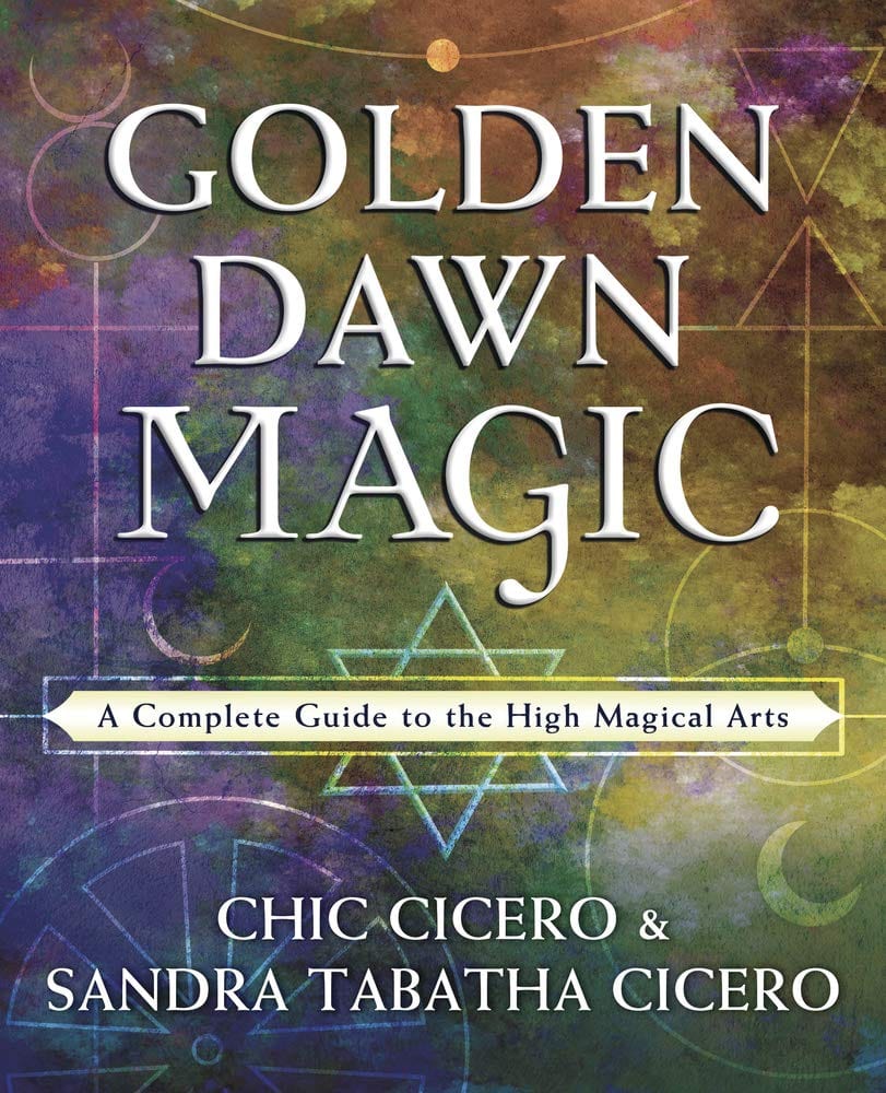 Llewellyn Publications Books Golden Dawn Magic: Complete Guide to the High Magical Arts by Chic Cicero 9780738757889
