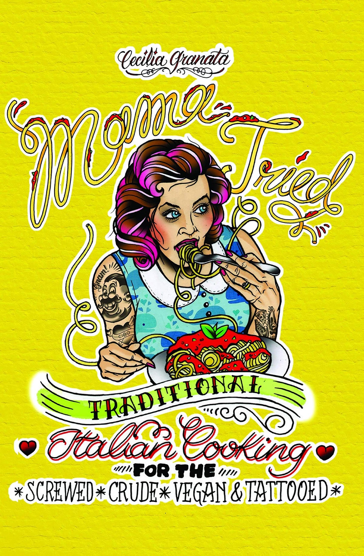 Microcosm Publishing Books > Food, Drink, & Drugs > Cookbooks Mama Tried: Traditional Italian Cooking for the Screwed, Crude, Vegan, and Tattooed - Paperback 9781621067405 MC-6002