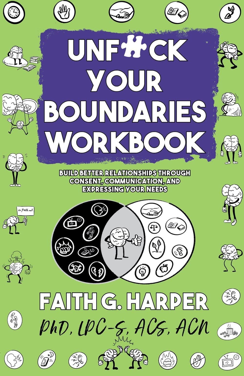 Microcosm Books Unf#ck Your Boundaries Workbook: Build Better Relationships Through Consent Communication and Expressing Your Needs 9781621061762