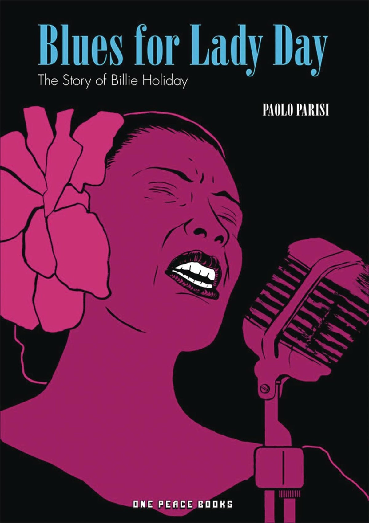 ONE PEACE BOOKS Graphic Novel Blues For Lady Day GN Story Of Billie Holiday 9781642730210 FEB192286