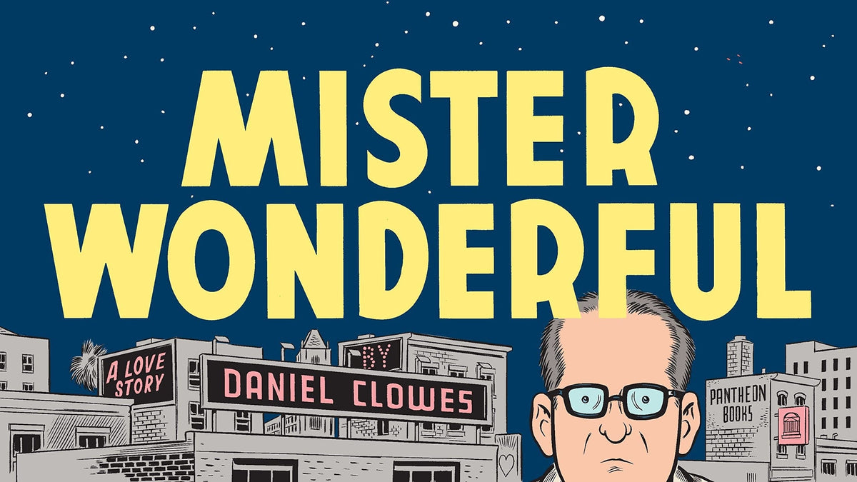 PANTHEON BOOKS Graphic Novel Dan Clowes Mister Wonderful Love Story TP 9780307378132 JAN111279
