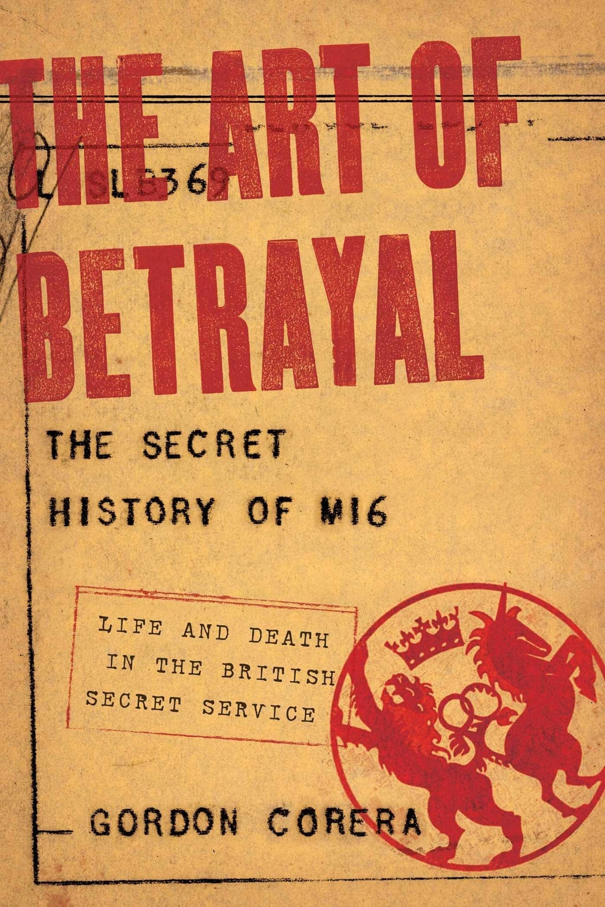 Pegasus Books Books Art of Betrayal: Secret History of MI6 - Life and Death in the British Secret Service 9781605985282