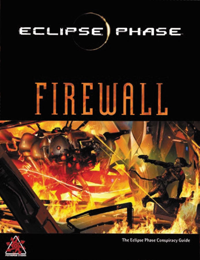 Posthuman Studios Tabletop Games > Role-Playing Games Eclipse Phase: Firewall 9780984583584 PHS 21102