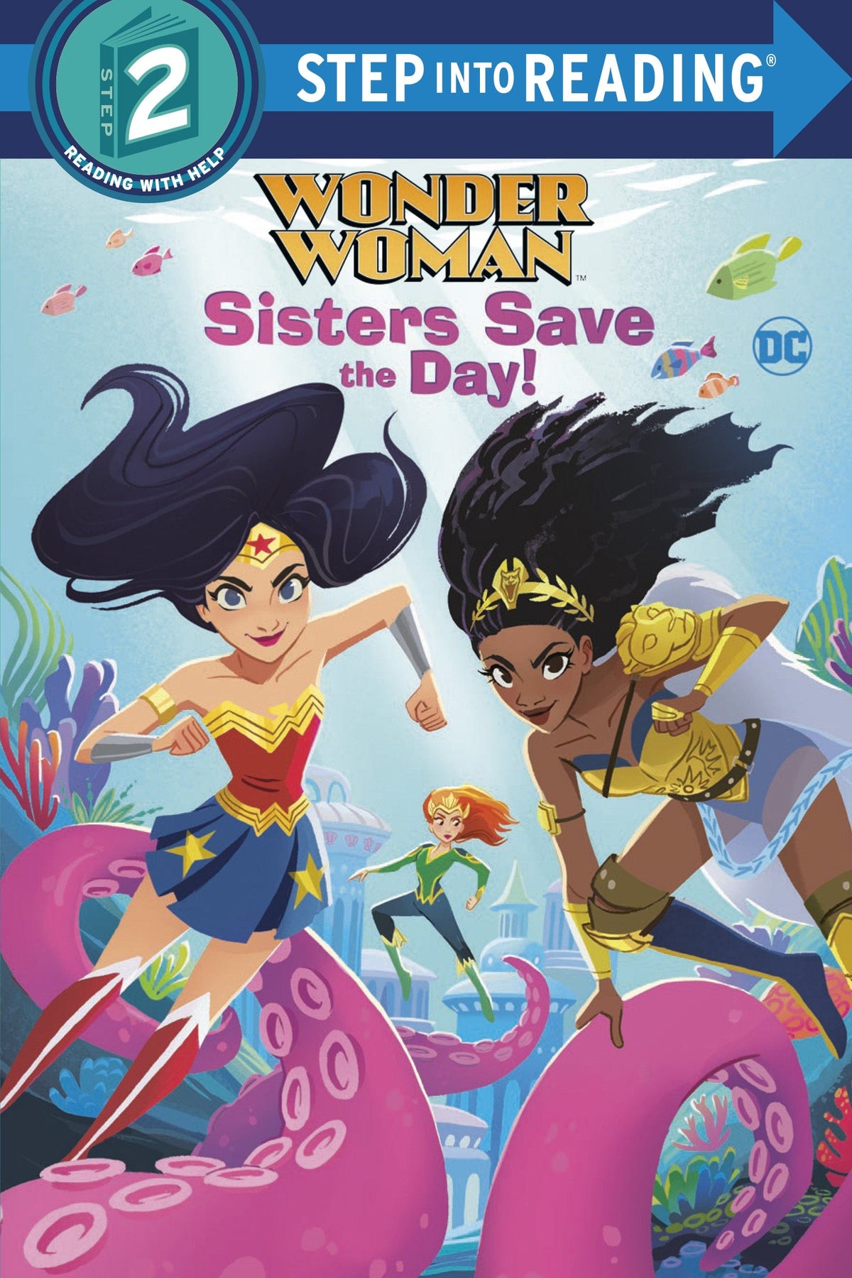 Random House Books Young Reade Books DC SUPER FRIENDS WONDER WOMAN SISTERS SAVE DAY SC 9780593571118 OCT221906