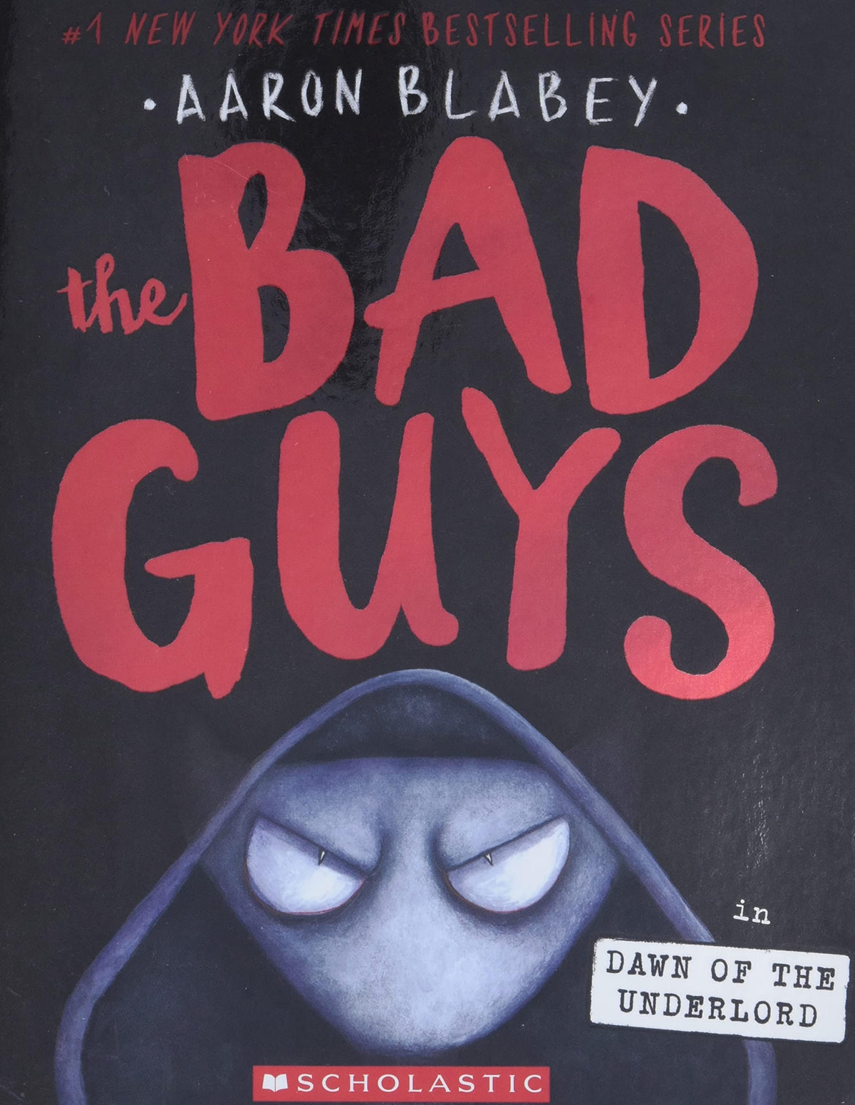 Scholastic Books > Kids Bad Guys Vol. 11: Dawn of the Underlord 9781338329483
