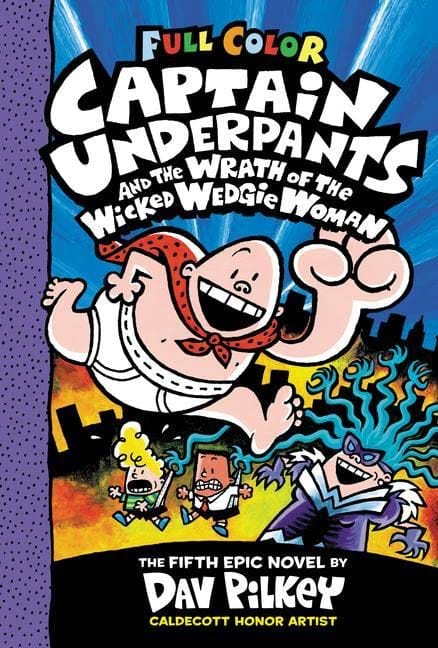 Captain Underpants Vol. 5: Wrath of the Wicked Wedgie Woman - Color Edition HC - Third Eye