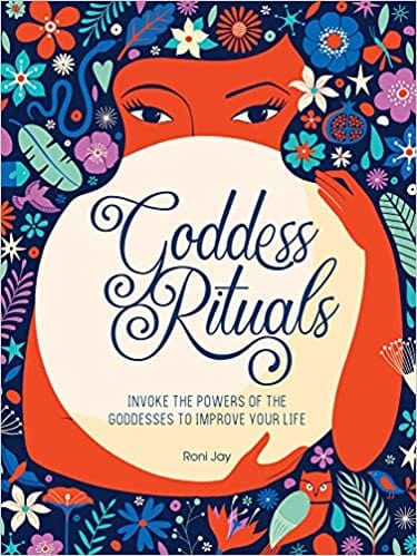 Sterling Ethos Books Goddess Rituals: Invoke the Powers of the Goddesses to Improve Your Life 9781454934752