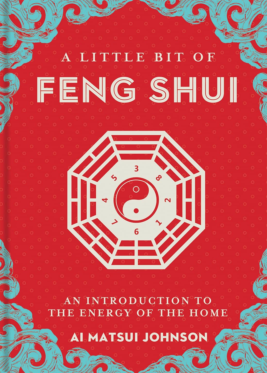 Sterling Ethos Books Little Bit of Feng Shui: Introduction to the Energy of the Home HC 9781454944331