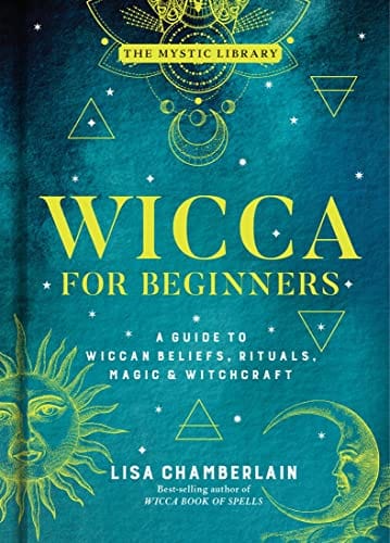 Sterling Ethos Books Wicca for Beginners: A Guide to Wiccan Beliefs, Rituals, Magic & Witchcraft (Volume 2) 9781454940845