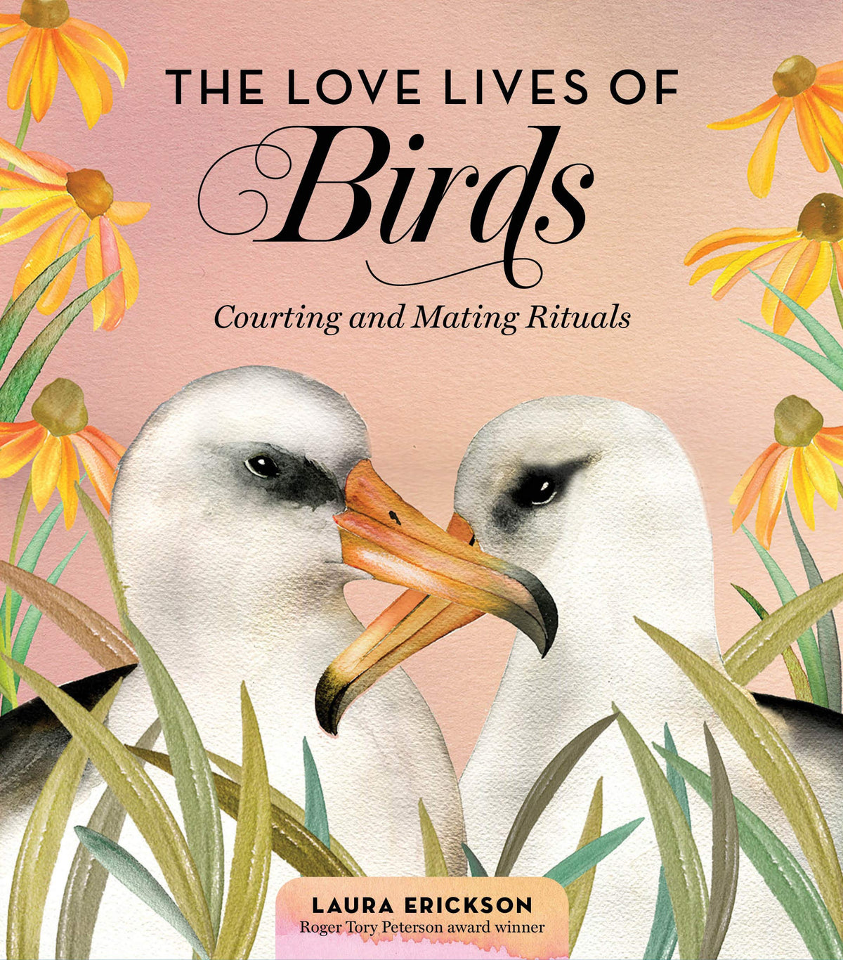 Storey Publishing Books Love Lives of Birds: Courting and Mating Rituals HC 9781635862751