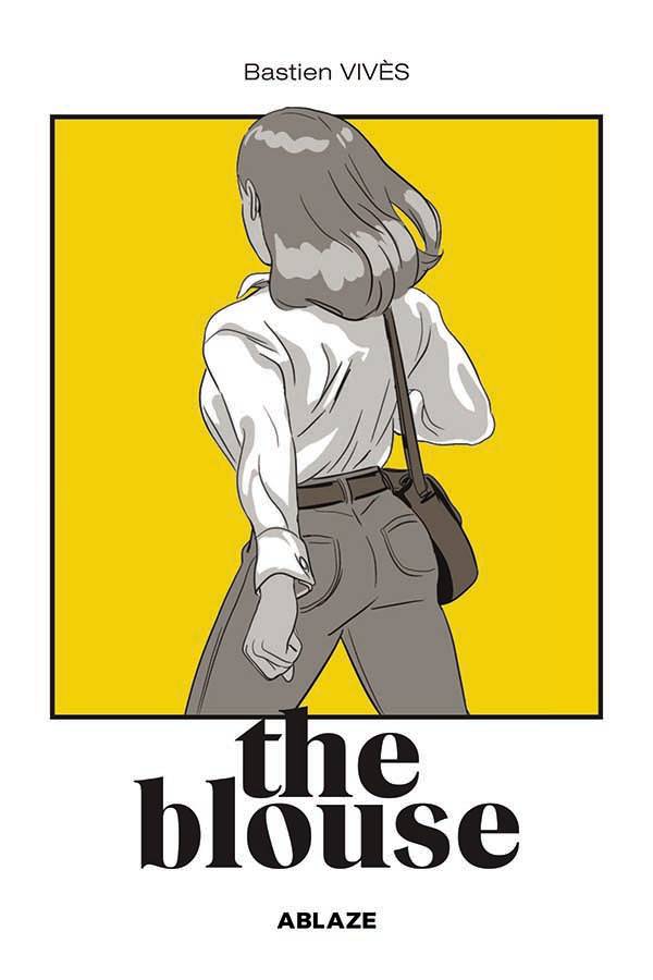 ABLAZE PUBLISHING Graphic Novel Bastien Vives The Blouse HC (MR) 9781950912667 MAR221201