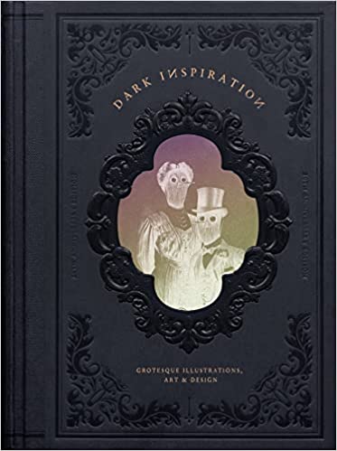Victionary Books > Art Books Dark Inspiration: Grotesque Illustrations, Art & Design 9789887462934