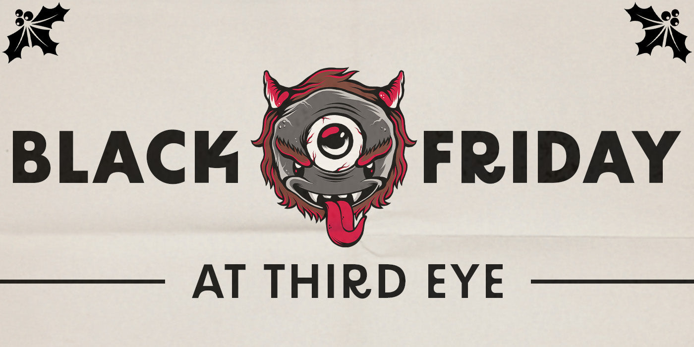 FRI 11/25/22: BLACK FRIDAY SALE & MIDNIGHT MADNESS AT THIRD EYE