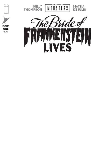 UNIVERSAL MONSTERS BRIDE OF FRANKENSTEIN LIVES #1 (OF 4) CVR I BLANK SKETCH VAR (Release Date: 10/28/2026)