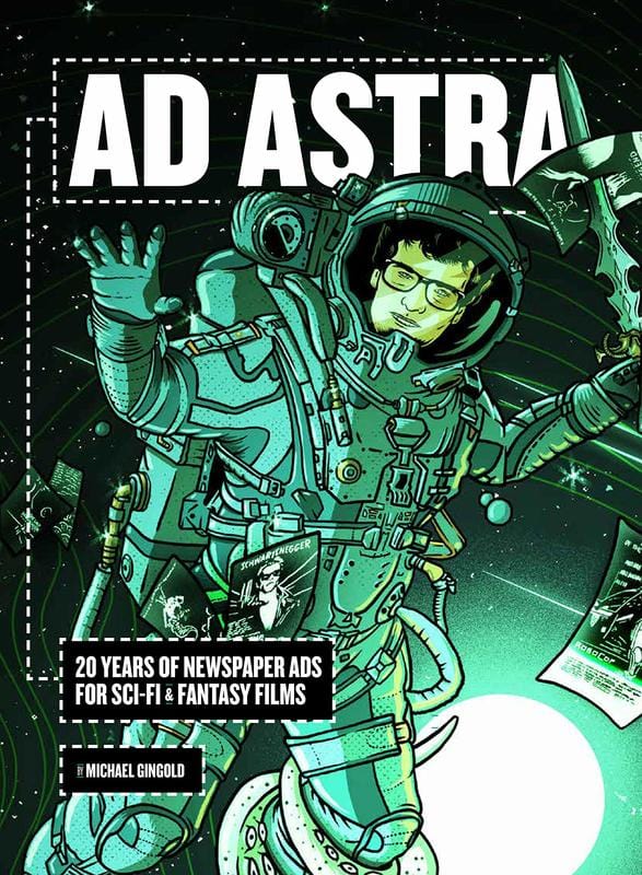 1984 Publishing Books > Film & Music > Film Ad Astra: 20 Years of Newspaper Ads for Sci-Fi & Fantasy Films - Book 9781948221115 MC-24335