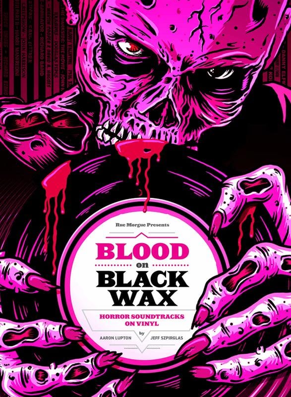 1984 Publishing Books > Film & Music > Film Blood on Black Wax: Horror Soundtracks on Vinyl - Paper over board 9781948221177 MC-24338