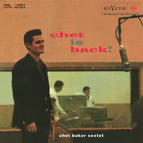 Chet Baker Sextet - Chet Is Back (180 Gram Vinyl, Reissue).