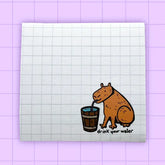 Drink Your Water Capybara Sticky Notes.