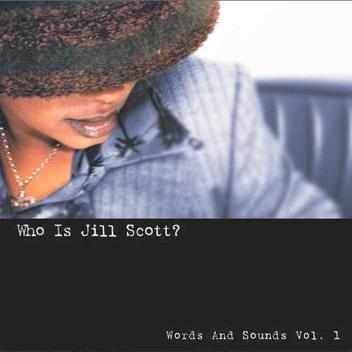 Jill Scott -  Who Is Jill Scott: Words And Sounds, Vol. 1.