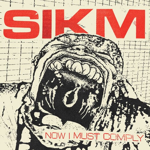 Sikm - Now I Must Comply.