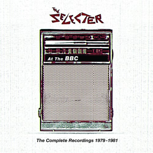 The Selecter - At the BBC: The Complete Recordings 1979-1981.