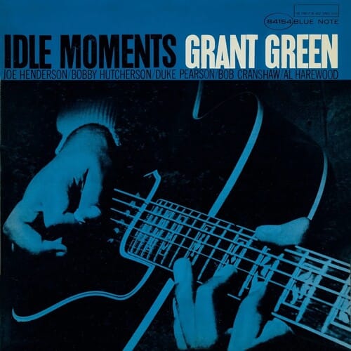 Grant Green - Idle Moments (Blue Note Essentials Series).
