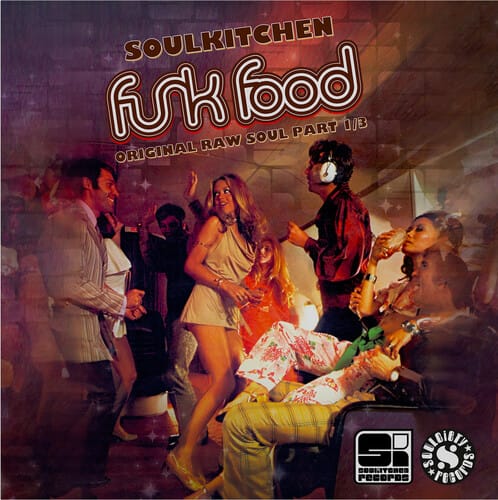 Various Artists - Soulkitchen FunkFood: Original Raw Soul Part 1 (Limited Edition, With Bonus 7", Gatefold LP Jacket).