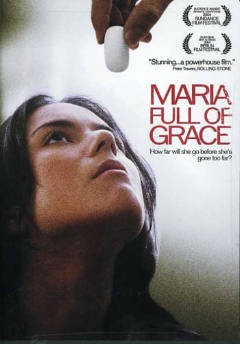 DVD: Maria Full of Grace.