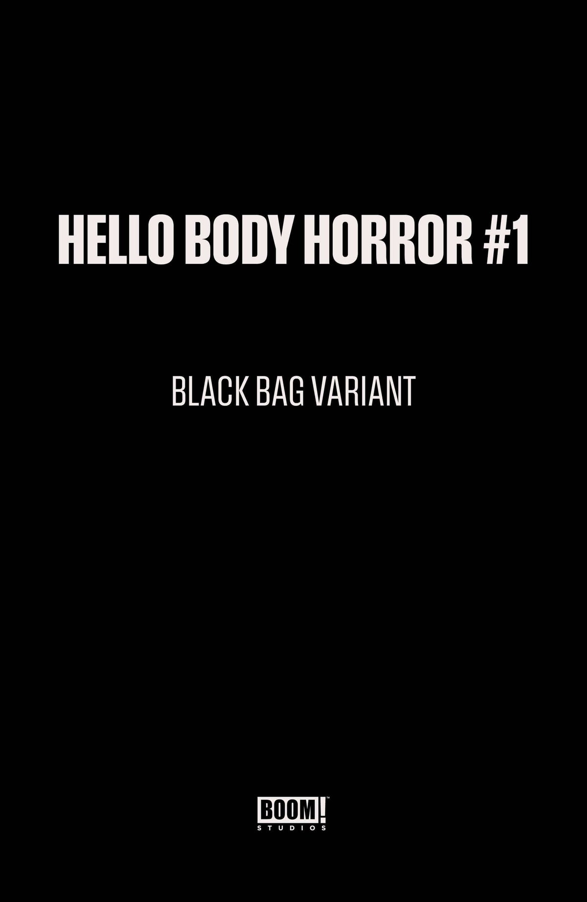 Boom Entertainment Comic Books Hello Body Horror #1 C Black Bag Variant (Dressed, Black Bag, Wayshak) 84428401321501031 PRH-84428401321501031