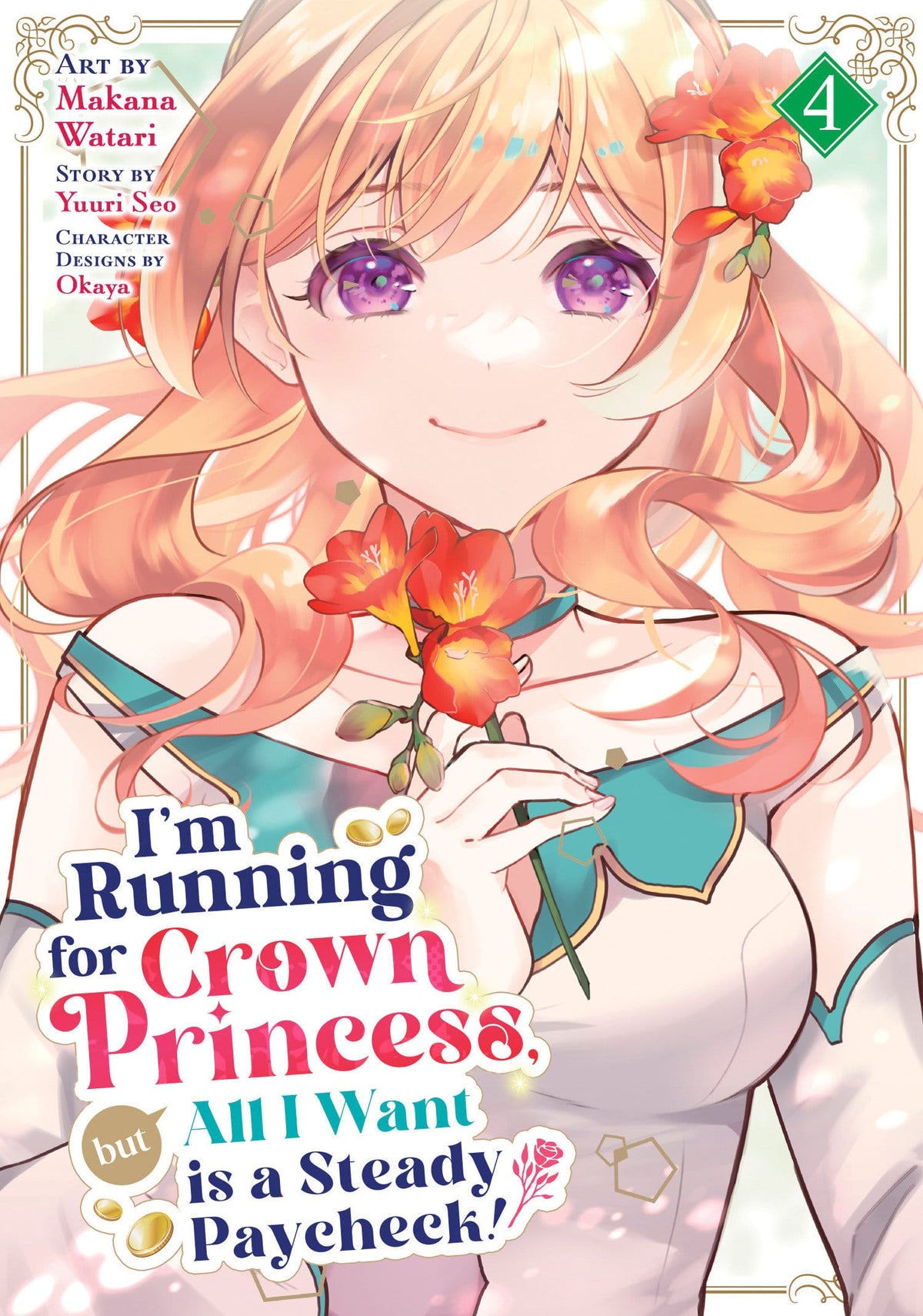 I'm Running for Crown Princess, but All I Want is a Steady Paycheck! (Manga) Vol. 4 (Release Date: 09/08/2026)