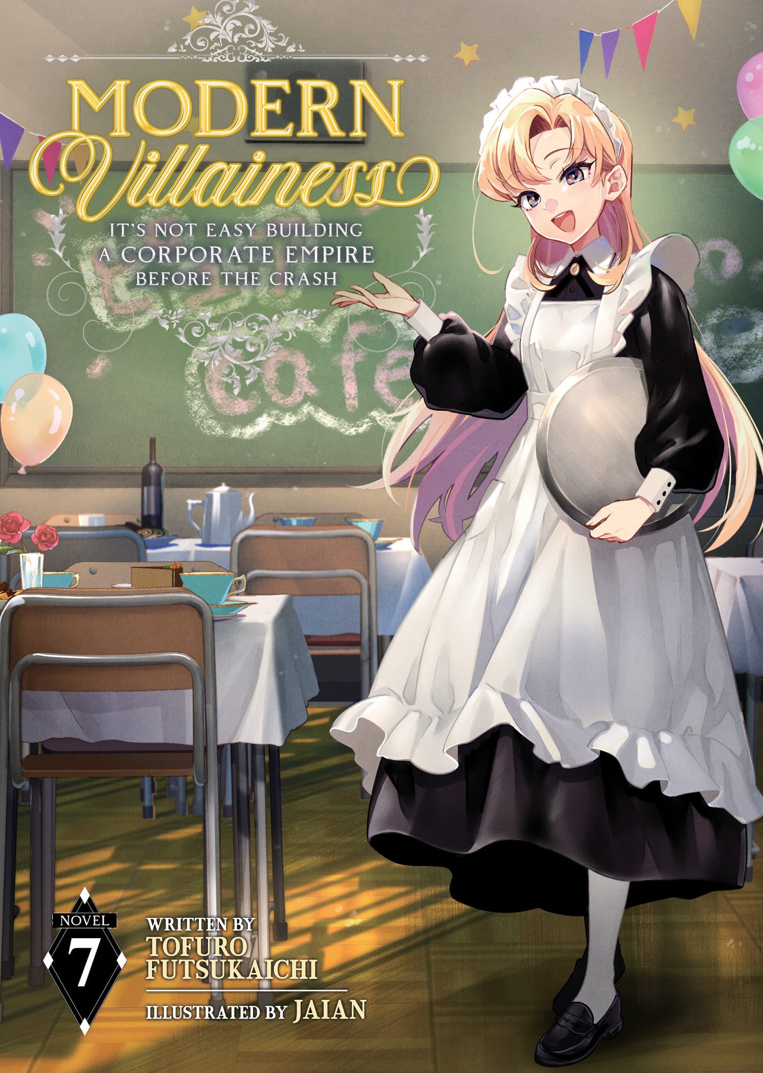 Modern Villainess: It's Not Easy Building a Corporate Empire Before the Crash (Light Novel) Vol. 7 (Release Date: 09/08/2026)