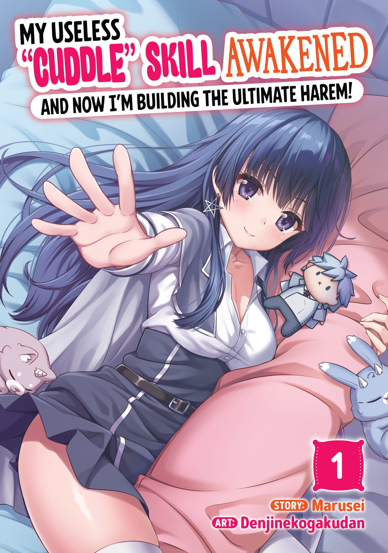 My Useless "Cuddle" Skill Awakened, and Now I'm Building the Ultimate Harem! Vol. 1 (Release Date: 09/15/2026)