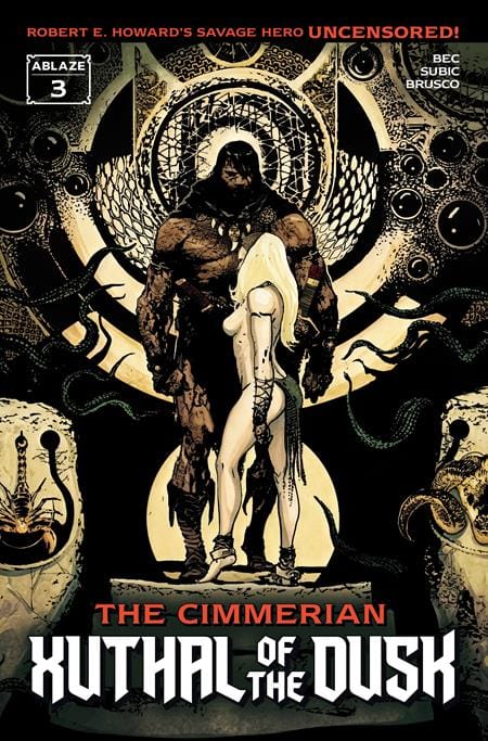 ABLAZE Comic Books CIMMERIAN XUTHAL OF THE DUSK #3 (OF 3) CVR B STEVAN SUBIC VAR (MR) (Release Date: 09/23/2026) 85000892746103021 0726AZ0585