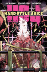 ABLAZE Graphic Novel HARD STYLE JUICE TP 9781684979981 0526AZ0513