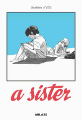 ABLAZE PUBLISHING Graphic Novel A SISTER GN (MR) 9781950912261 NOV200973