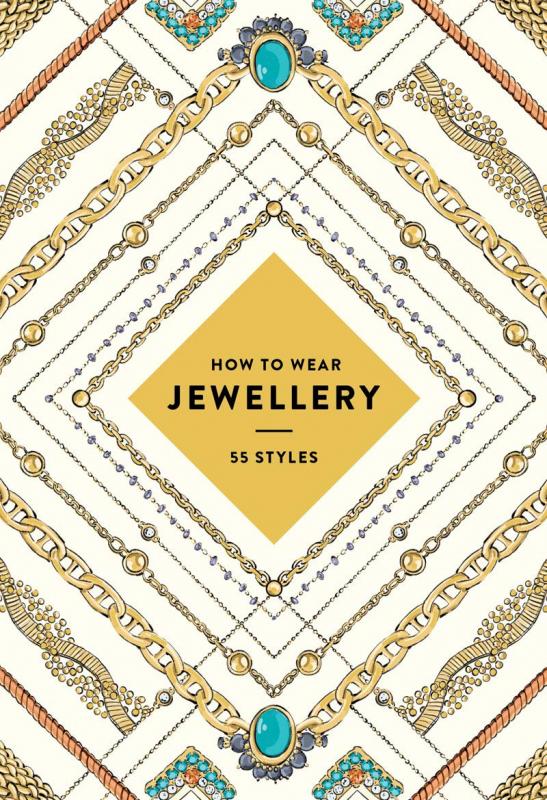 How to Wear Jewellery: 55 Styles