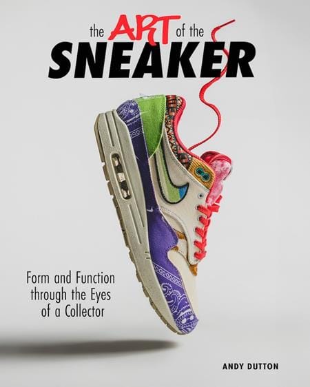 Abrams Books > Lifestyle > Fashion ART OF THE SNEAKER HC FORM AND FUNCTION THROUGH THE LENS OF A COLLECTOR 9798893961225 0126AB0487