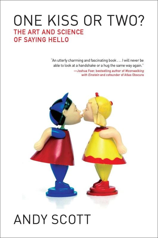 One Kiss or Two?: The Art and Science of Saying Hello - Paperback