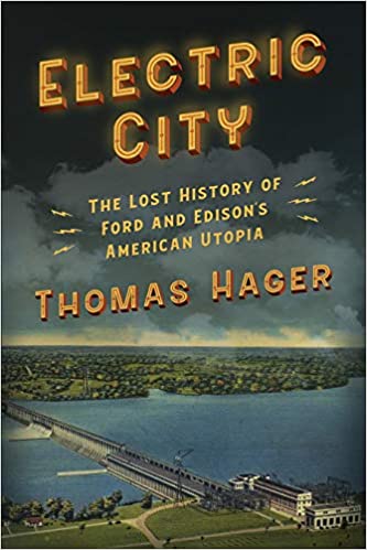 Electric City: The Lost History of Ford and Edison's American Utopia (Hardcover)