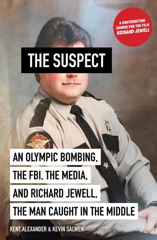 The Suspect: An Olympic Bombing, the FBI, the Media, and Richard Jewell, the Man Caught in the Middle  (Paperback)