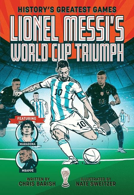 Abrams Graphic Novel HISTORYS GREATEST GAMES TP VOL 01 LIONEL MESSIS WORLD CUP TRIUMPH 9781419779404 0126AB0501