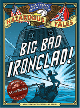 Abrams Graphic Novel > Kids Big Bad Ironclad! (Nathan Hale's Hazardous Tales #2) 9781419703959 ING-9781419703959